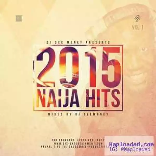 DJ Dee Money - 2015 Ghanaian Hits Mix